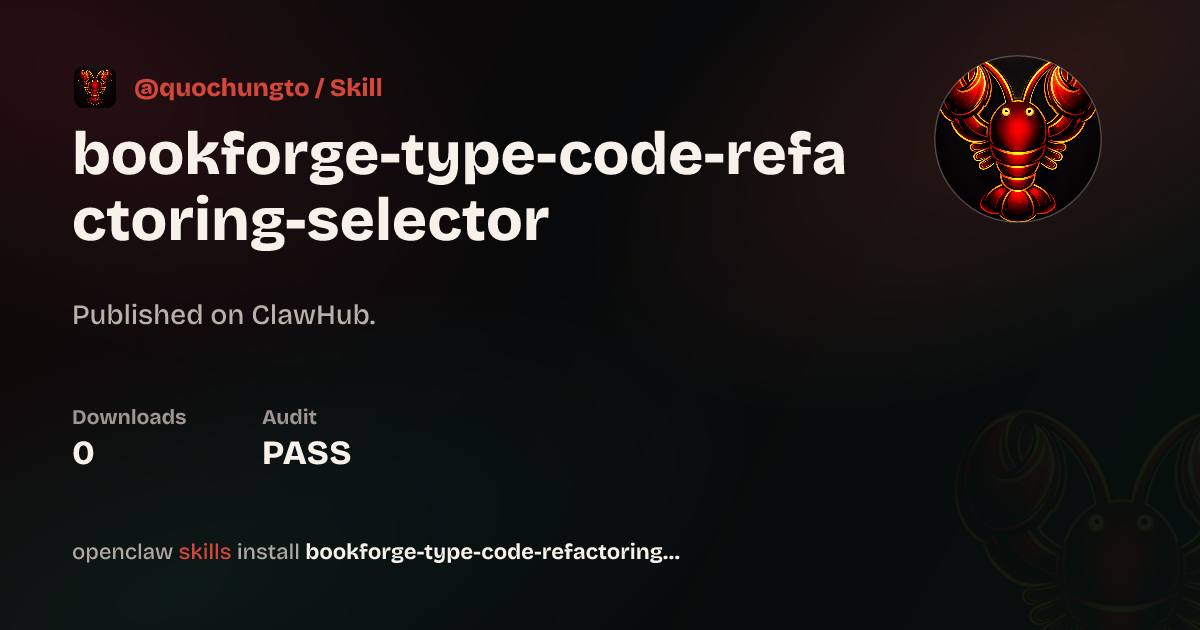 Type Code Refactoring Selector — ClawHub