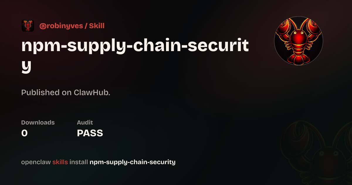 Security audit · Npm Supply Chain Security — ClawHub