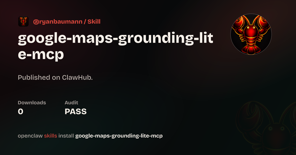 Google Maps Grounding MCP — ClawHub