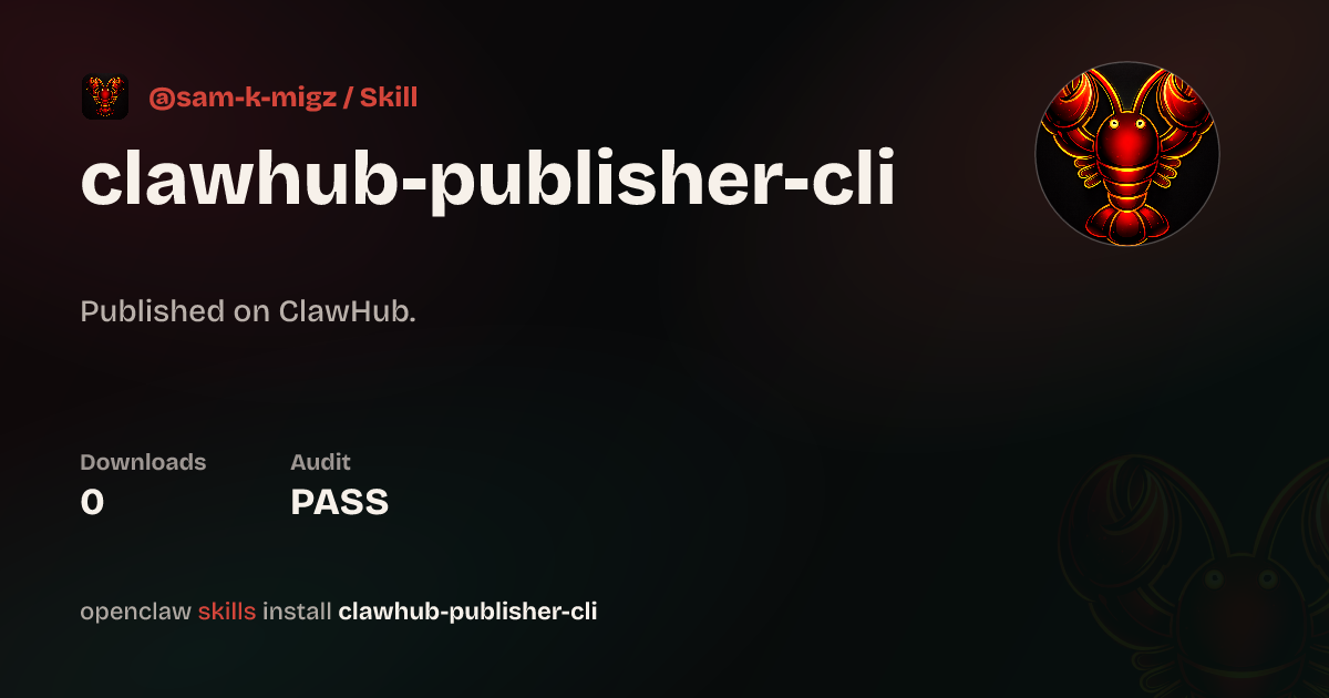 ClawHub Publisher — ClawHub