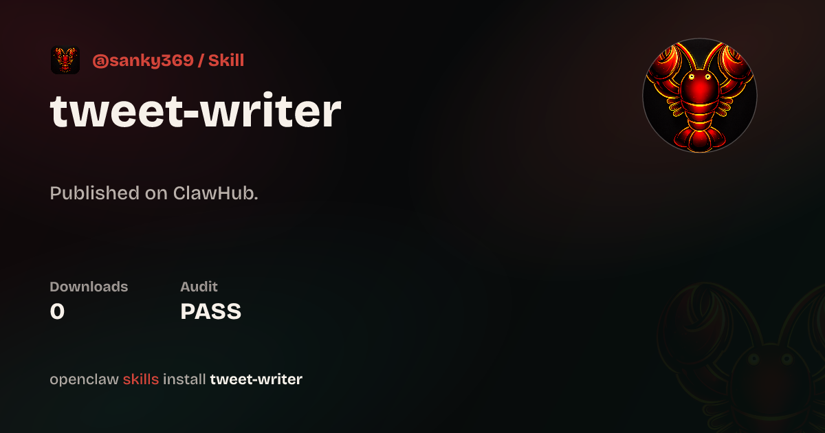 Tweet Writer — ClawHub