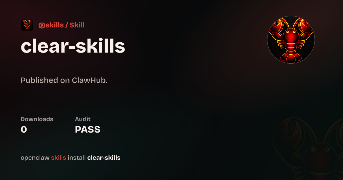 clear-skills — ClawHub