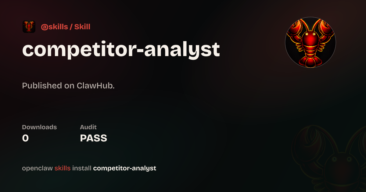 competitor-analyst — ClawHub