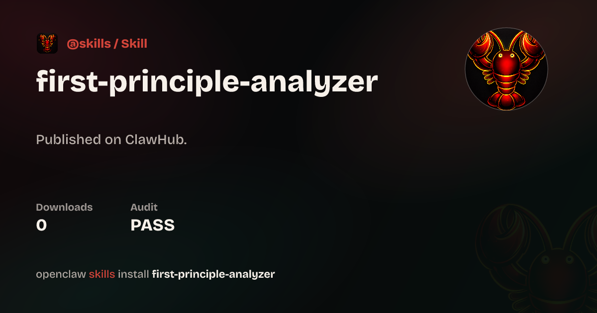 first-principle-analyzer — ClawHub