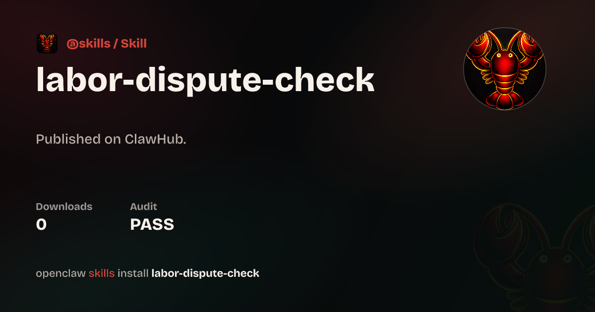 labor-dispute-check — ClawHub