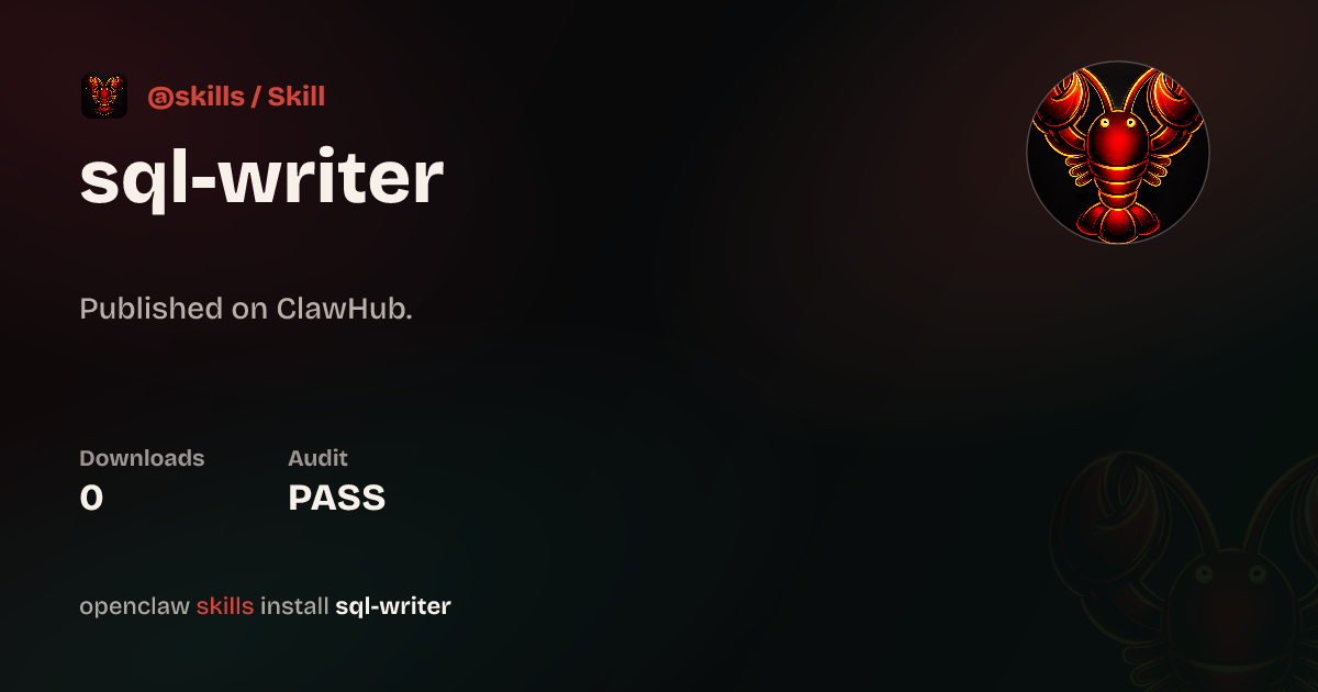 sql-writer — ClawHub