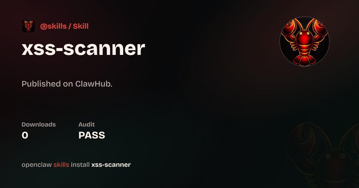 xss-scanner — ClawHub