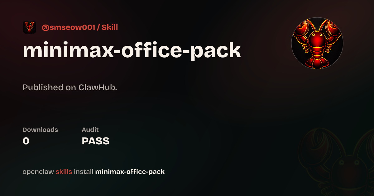 MiniMax Office Pack — ClawHub