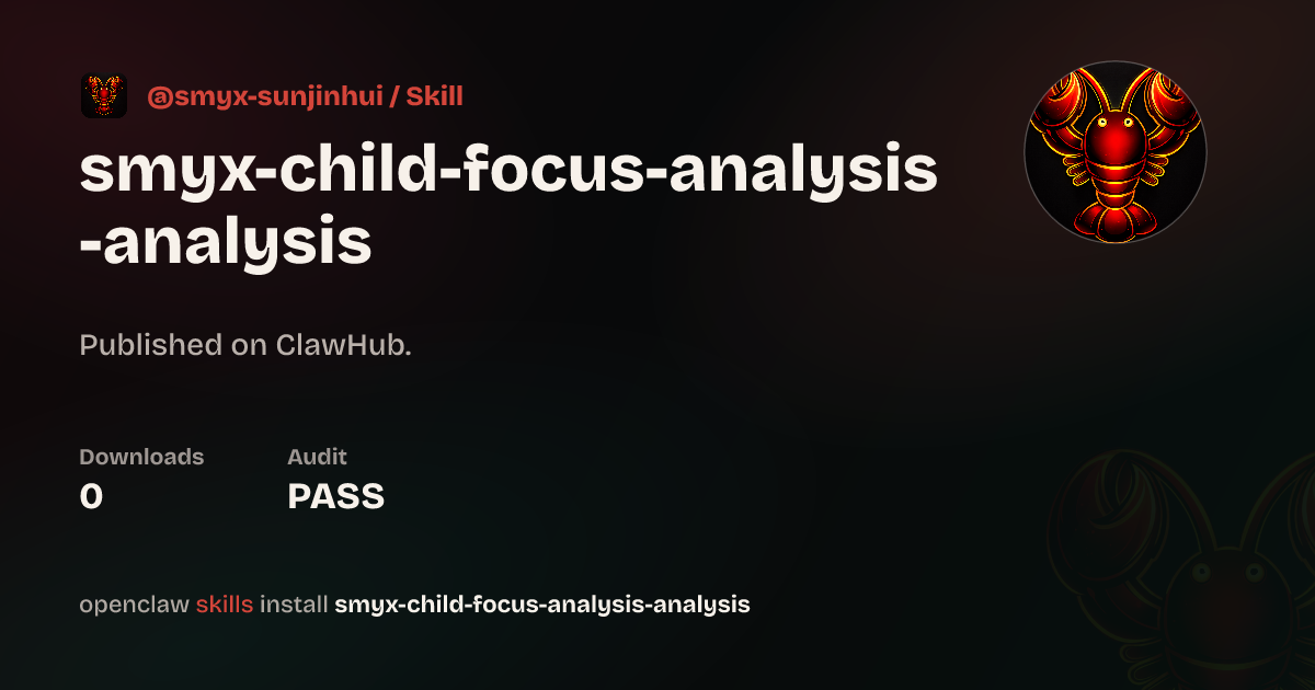 Child Focus / Distraction Period Analysis | 儿童专注度与走神时段分析 — ClawHub