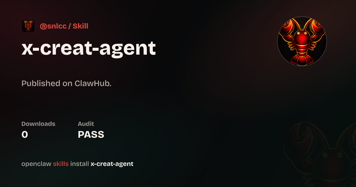X Creat Agent — ClawHub