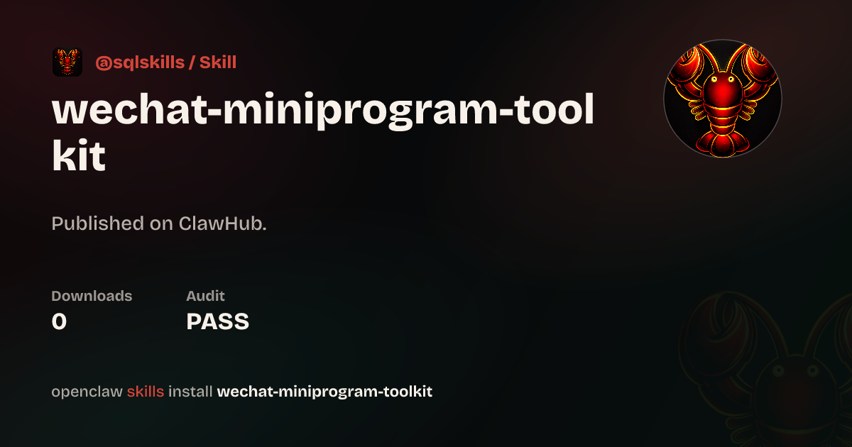 Wechat Miniprogram Toolkit — ClawHub