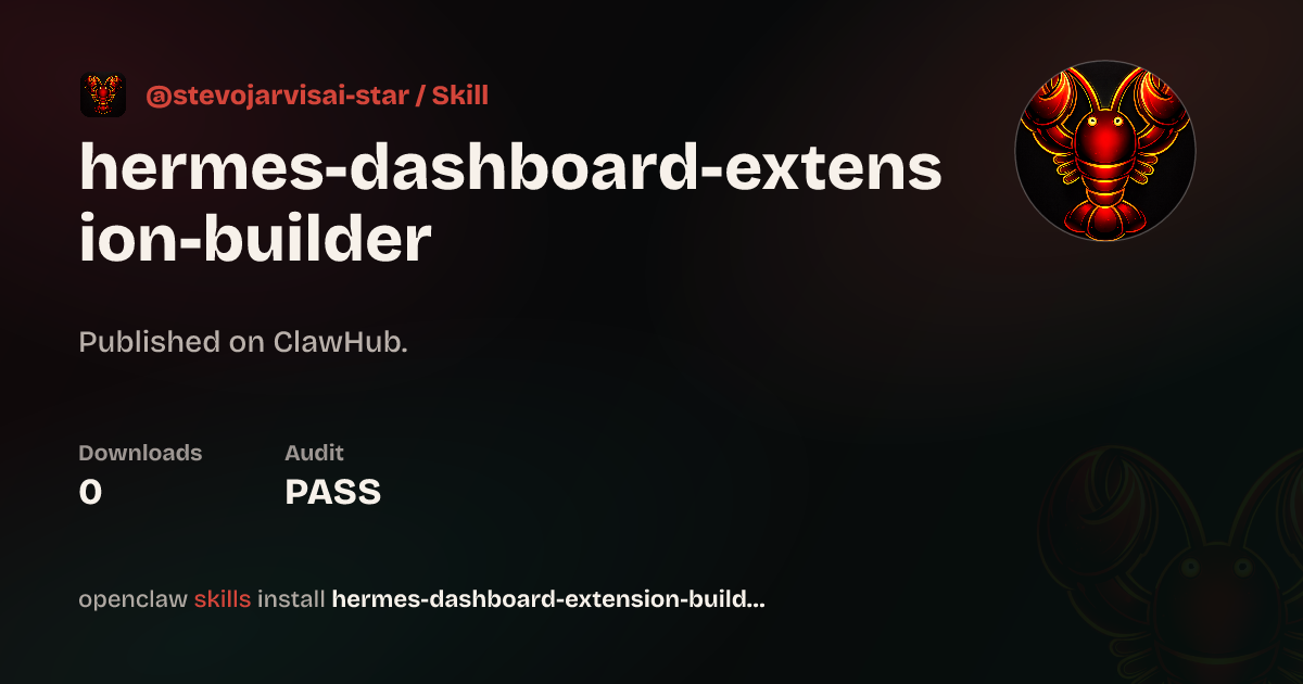 Hermes Dashboard Extension Builder — ClawHub