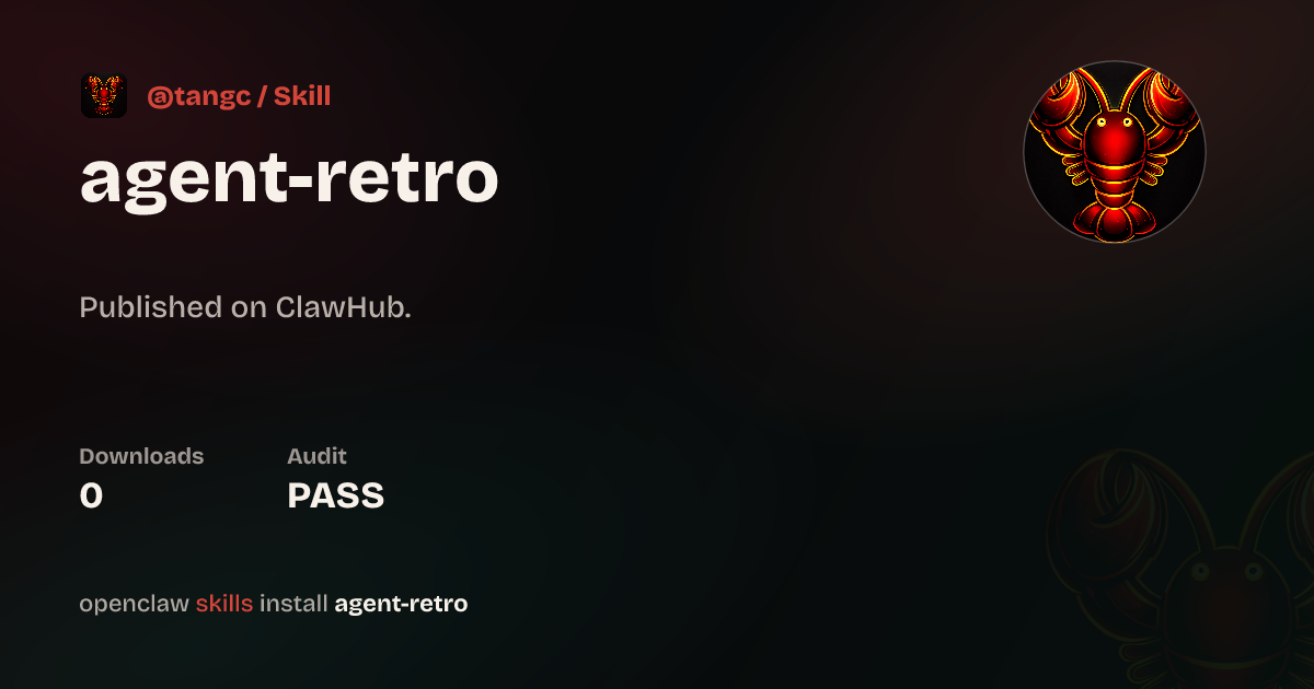 Agent Retro — ClawHub