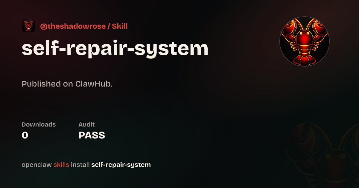 Self-Repair System — Autonomous AI Automation — ClawHub