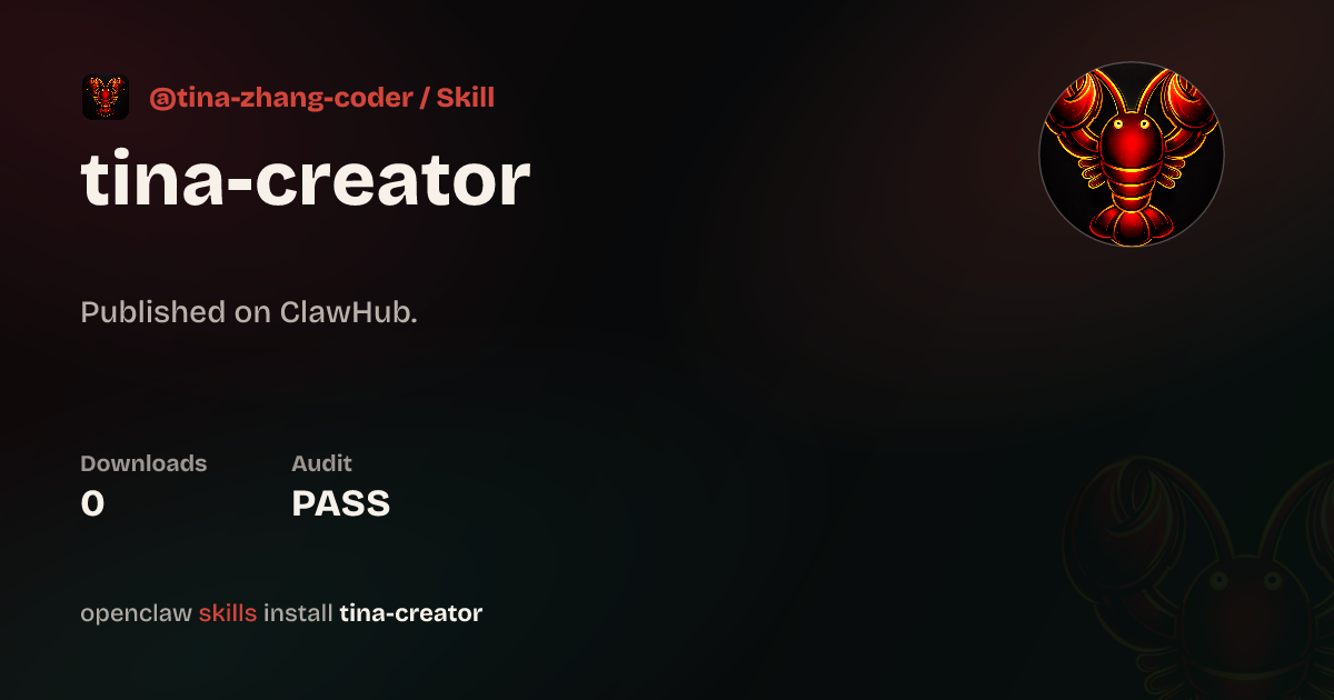 Tina Creator - 小红书笔记创作 — ClawHub