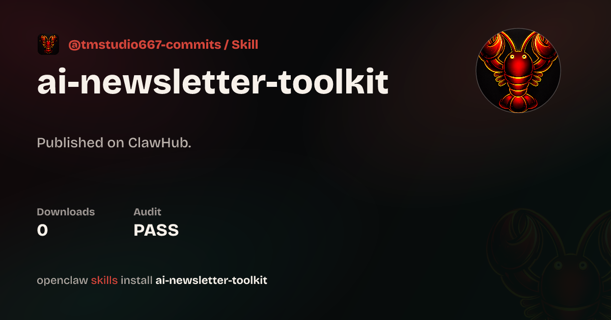 AI Newsletter Toolkit — ClawHub
