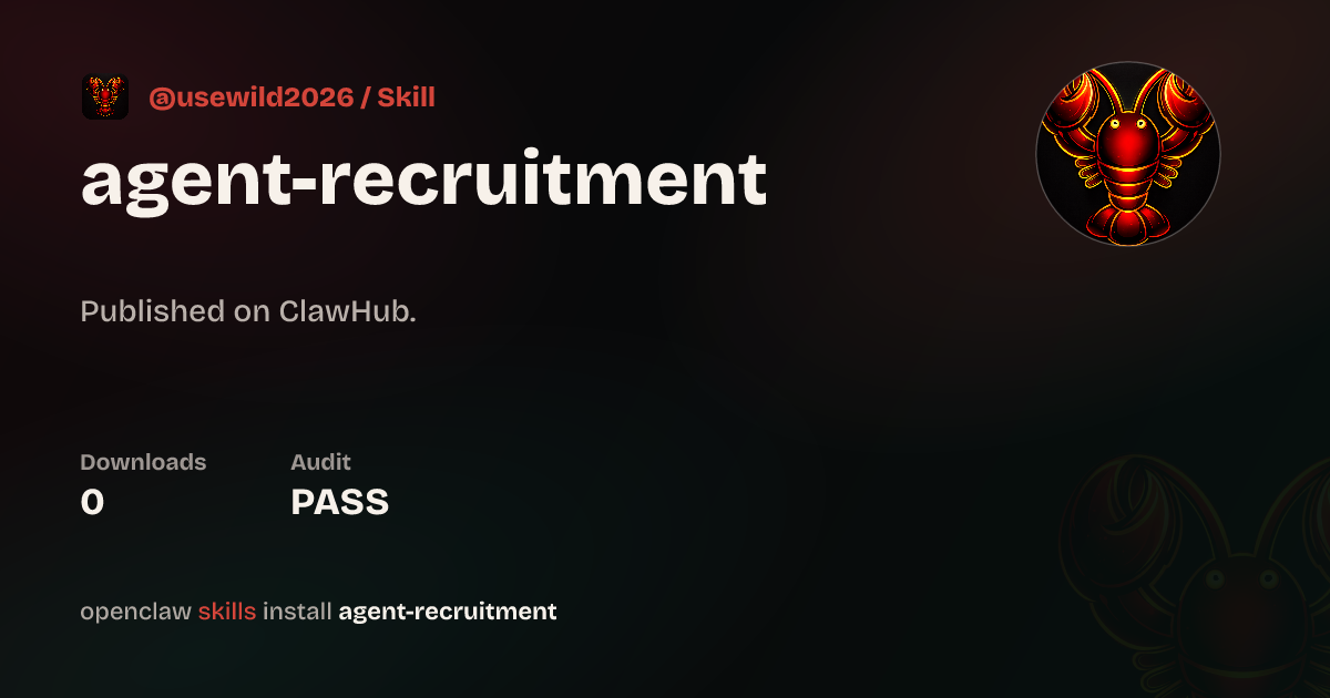 Security audit · Agent Recruitment — ClawHub