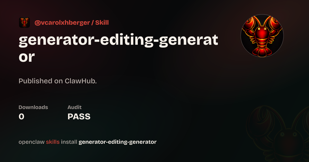Generator Editing Generator — ClawHub