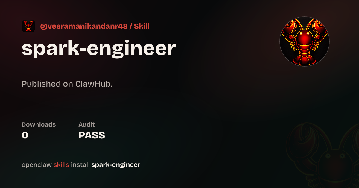 spark-engineer — ClawHub