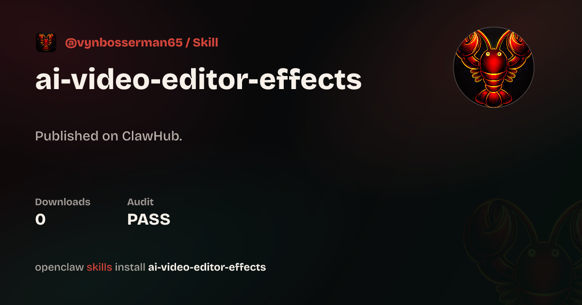Ai Video Editor Effects — ClawHub