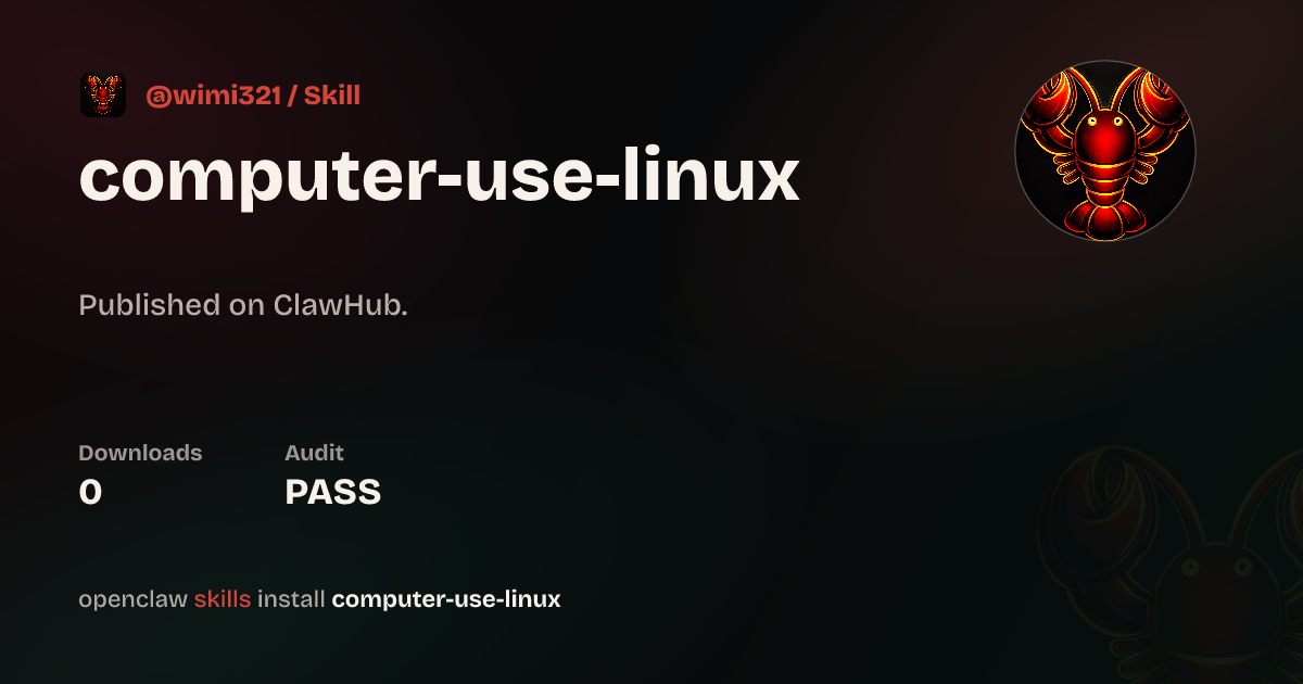 Linux Computer-Use Skill — ClawHub