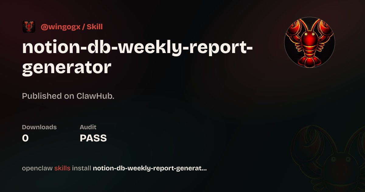 Notion DB Weekly Report Generator — ClawHub