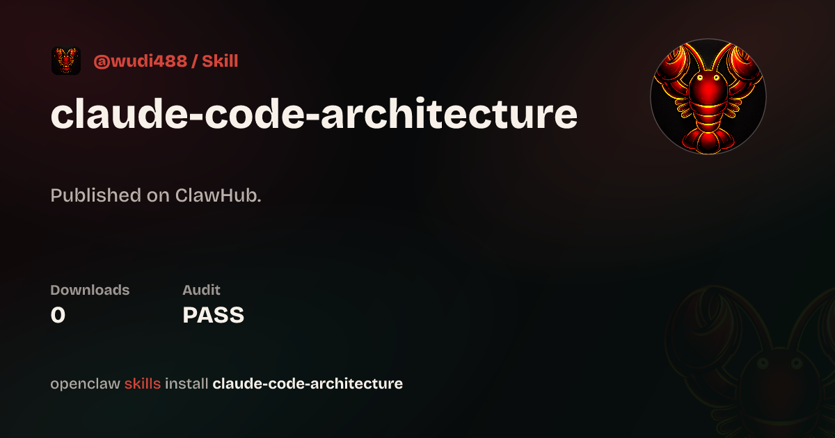 Claude Code Architecture — ClawHub