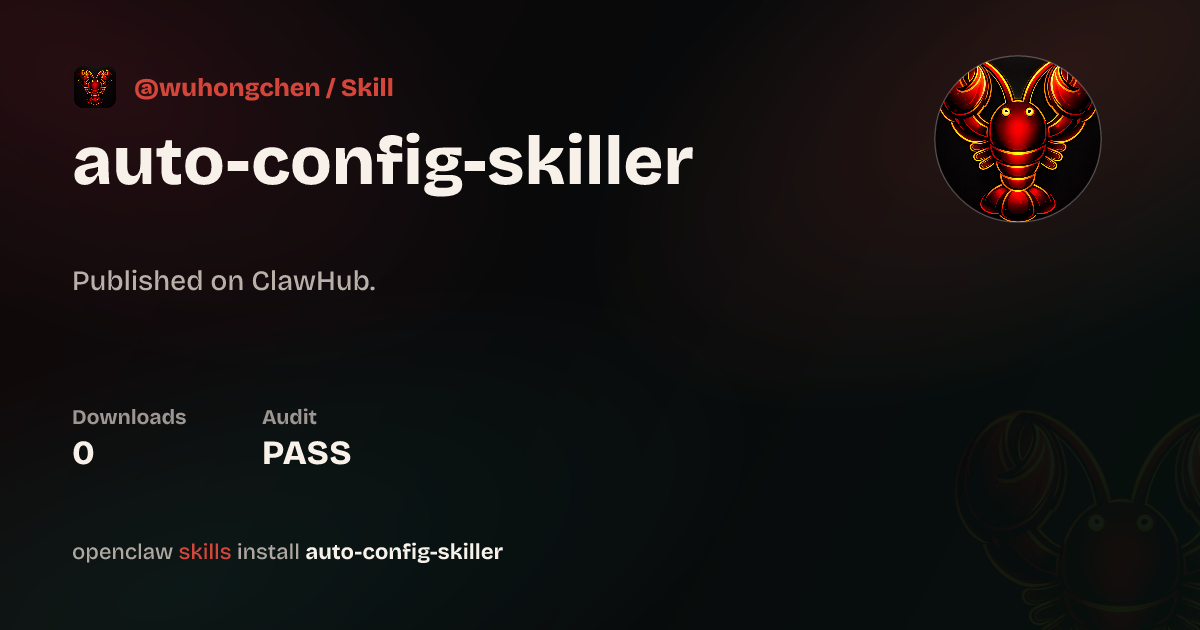 Auto Config Skiller — ClawHub