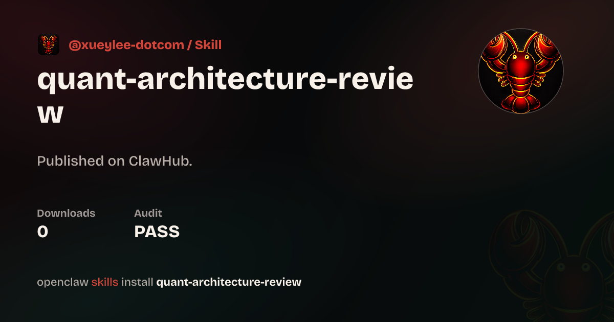 Quant Architecture Review — ClawHub