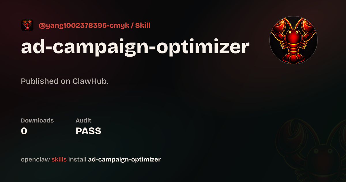 Ad Campaign Optimizer — ClawHub