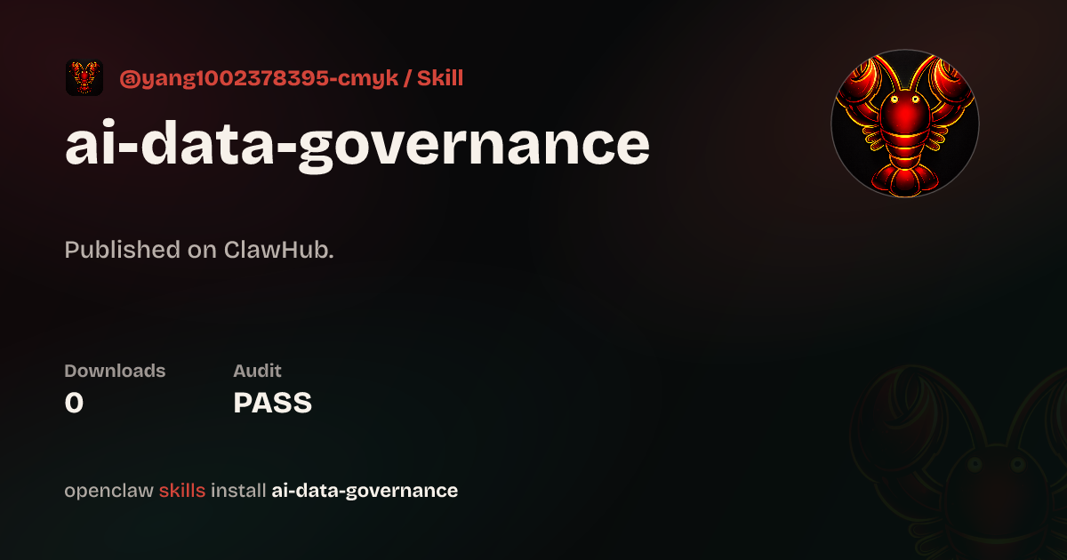 Security audit · Ai Intelligent Data Governance — ClawHub