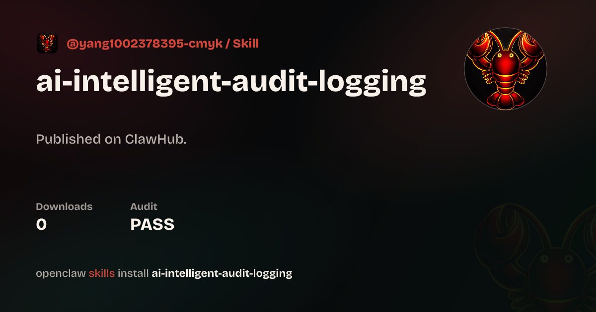 Security audit · Ai Intelligent Audit Logging — ClawHub