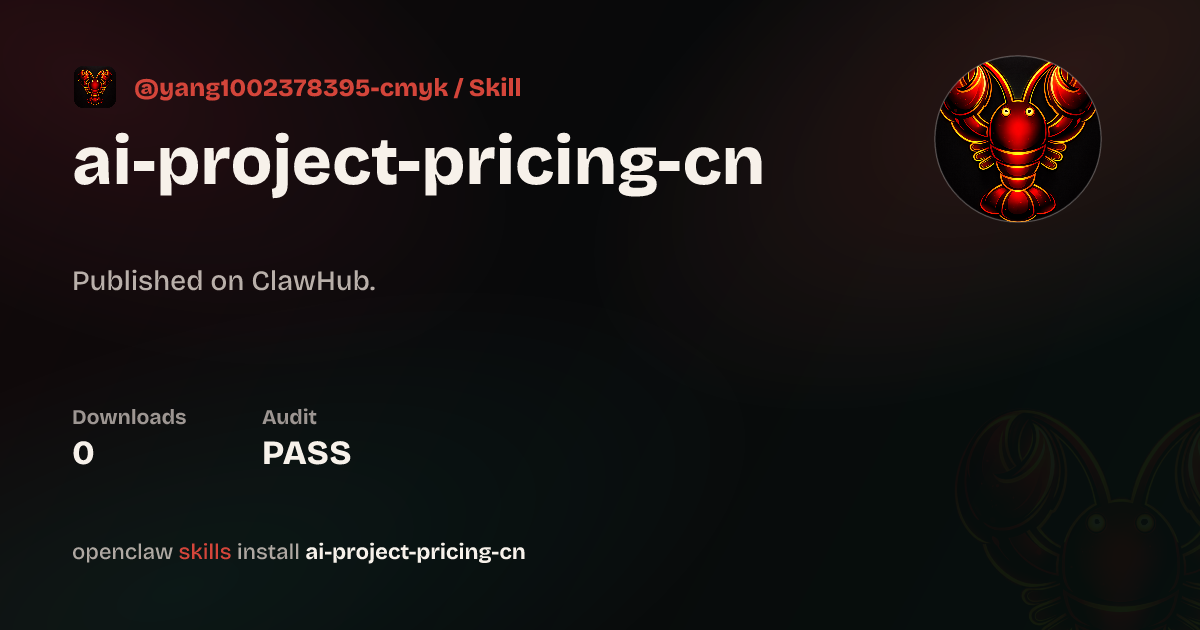 Security audit · Ai Project Pricing Cn — ClawHub