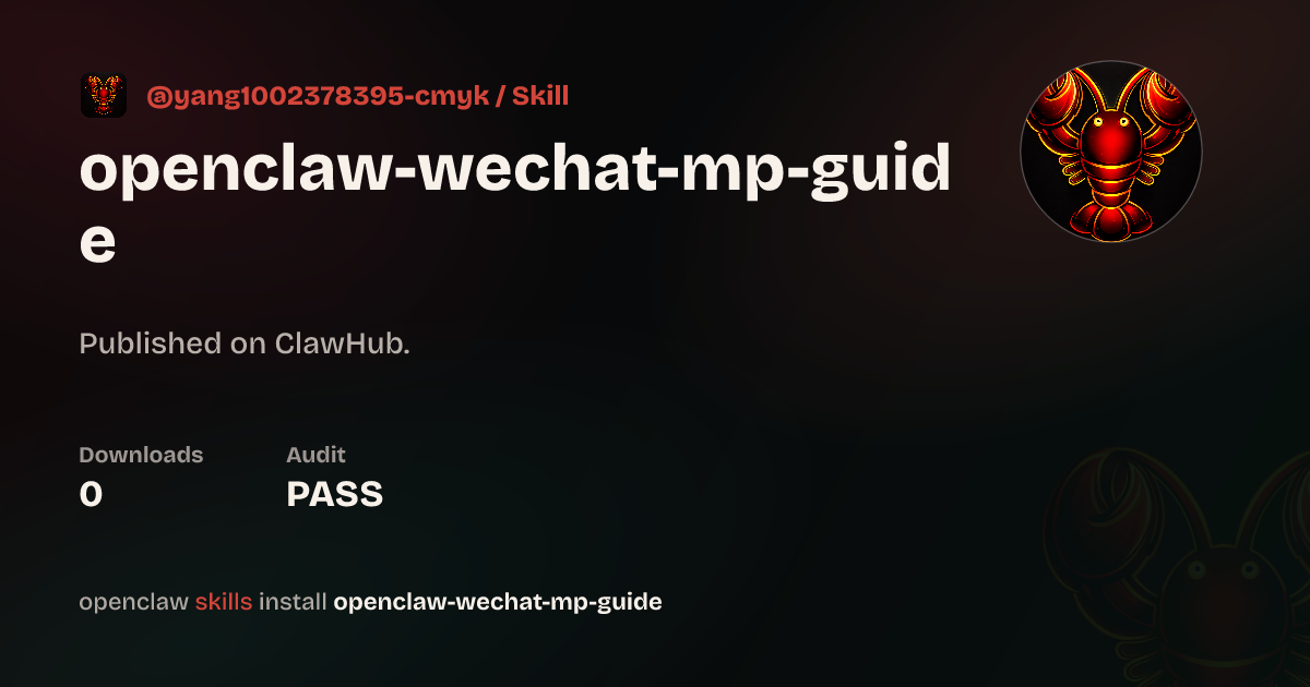 Openclaw Wechat Mp Guide — ClawHub