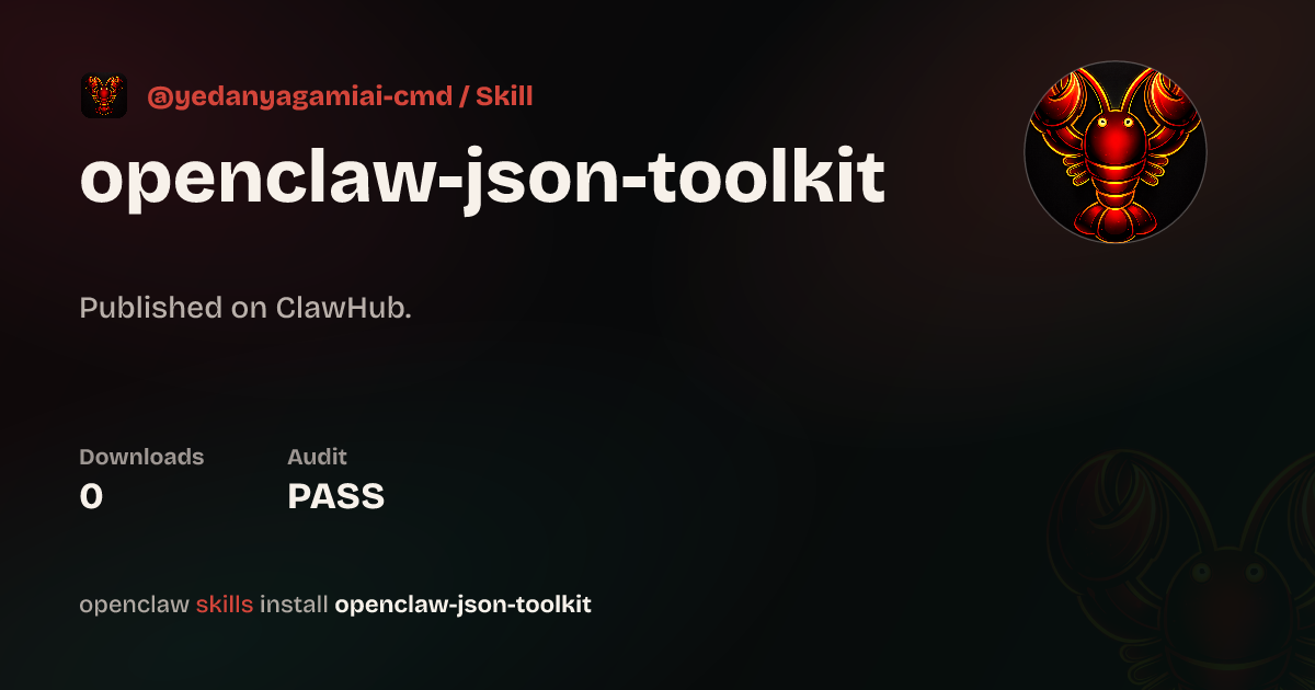 OpenClaw JSON Toolkit — ClawHub