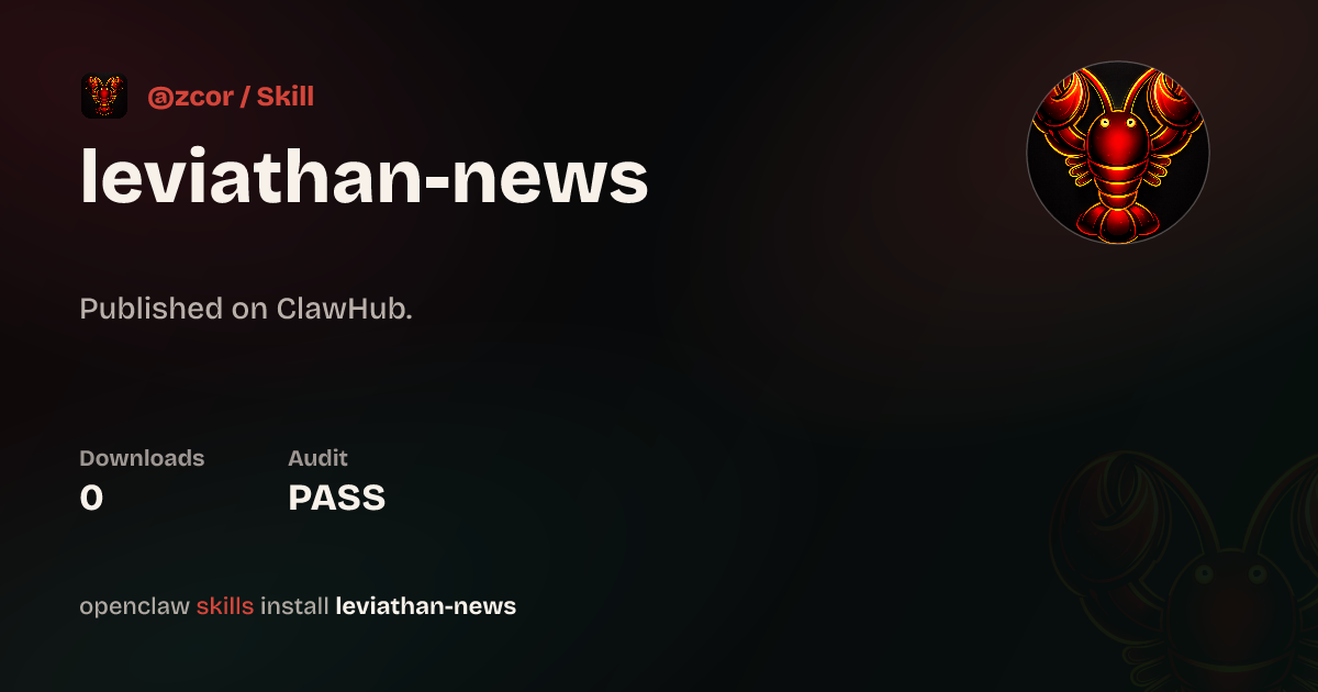 Security audit · Leviathan News — ClawHub