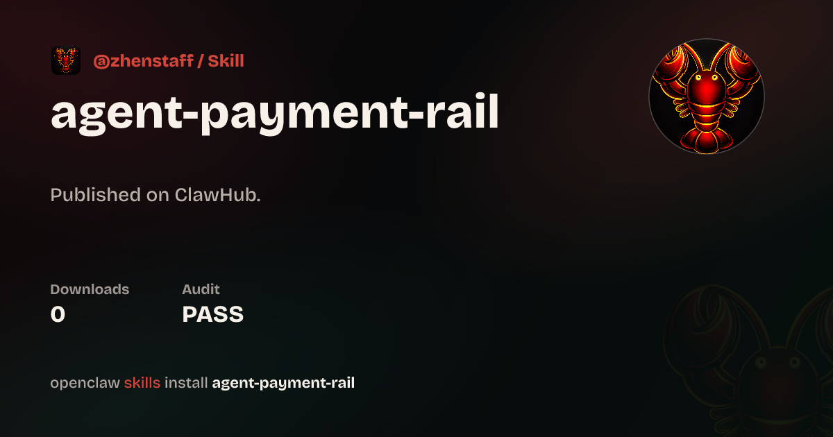 Agent Payment Rail — ClawHub
