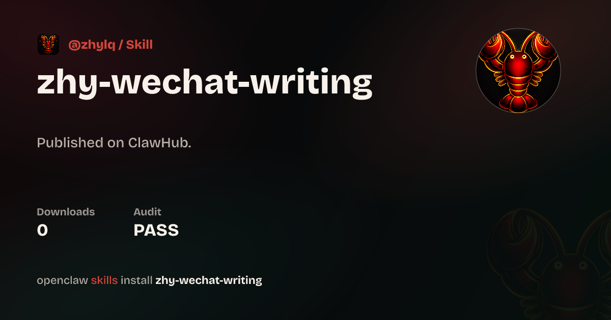 Zhy Wechat Writing — ClawHub