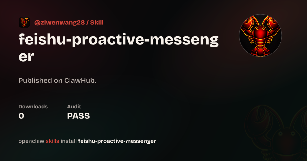 Feishu Proactive Messenger — ClawHub