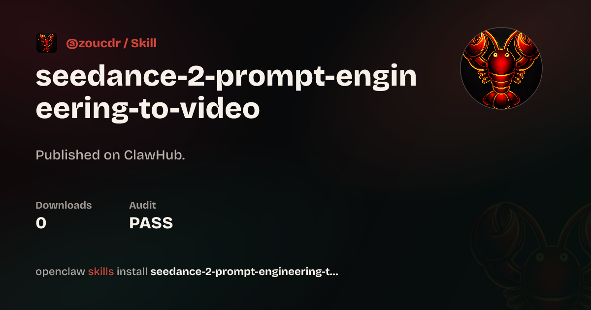 Security audit · Seedance 2 Prompt Engineering Video Gen — ClawHub